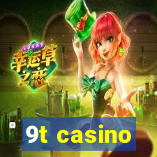 9t casino